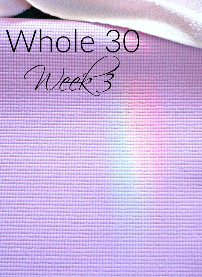 Whole30 Week 3 