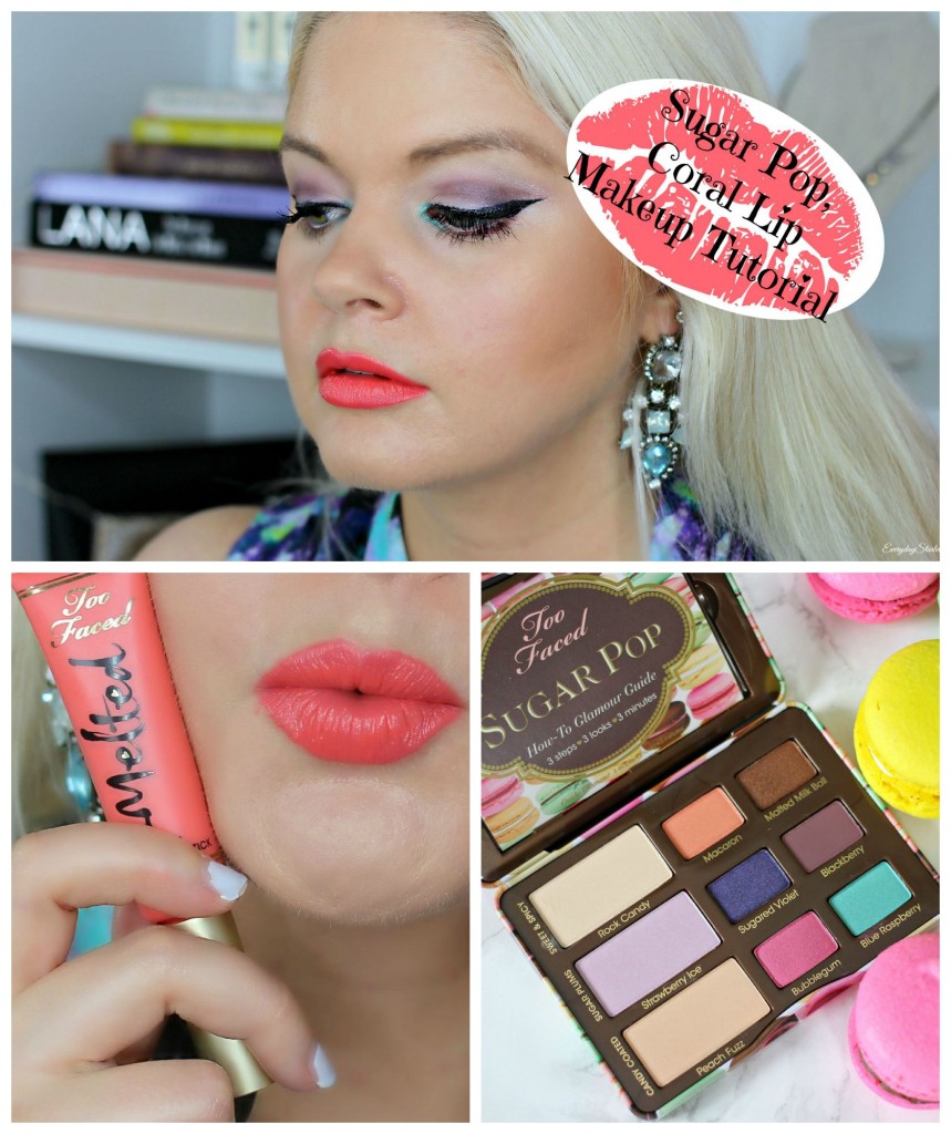 Sugar Pop, Coral Lip, Too Faced Makeup Tutorial, Born This Way First Impression