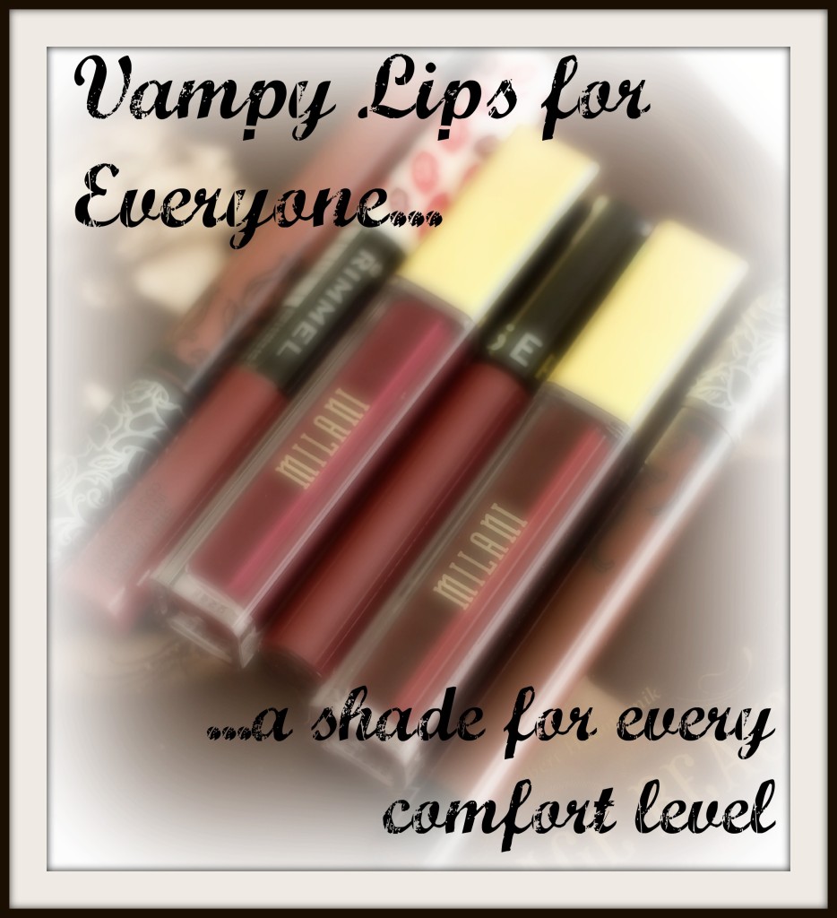 Vampy Lips for Everyone...a shade for every comfort level