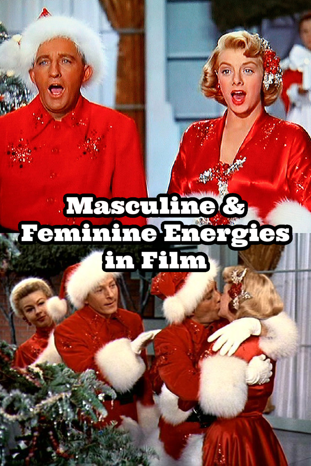 White Christmas Film Breakdown | Masculine and Feminine Energies in Film