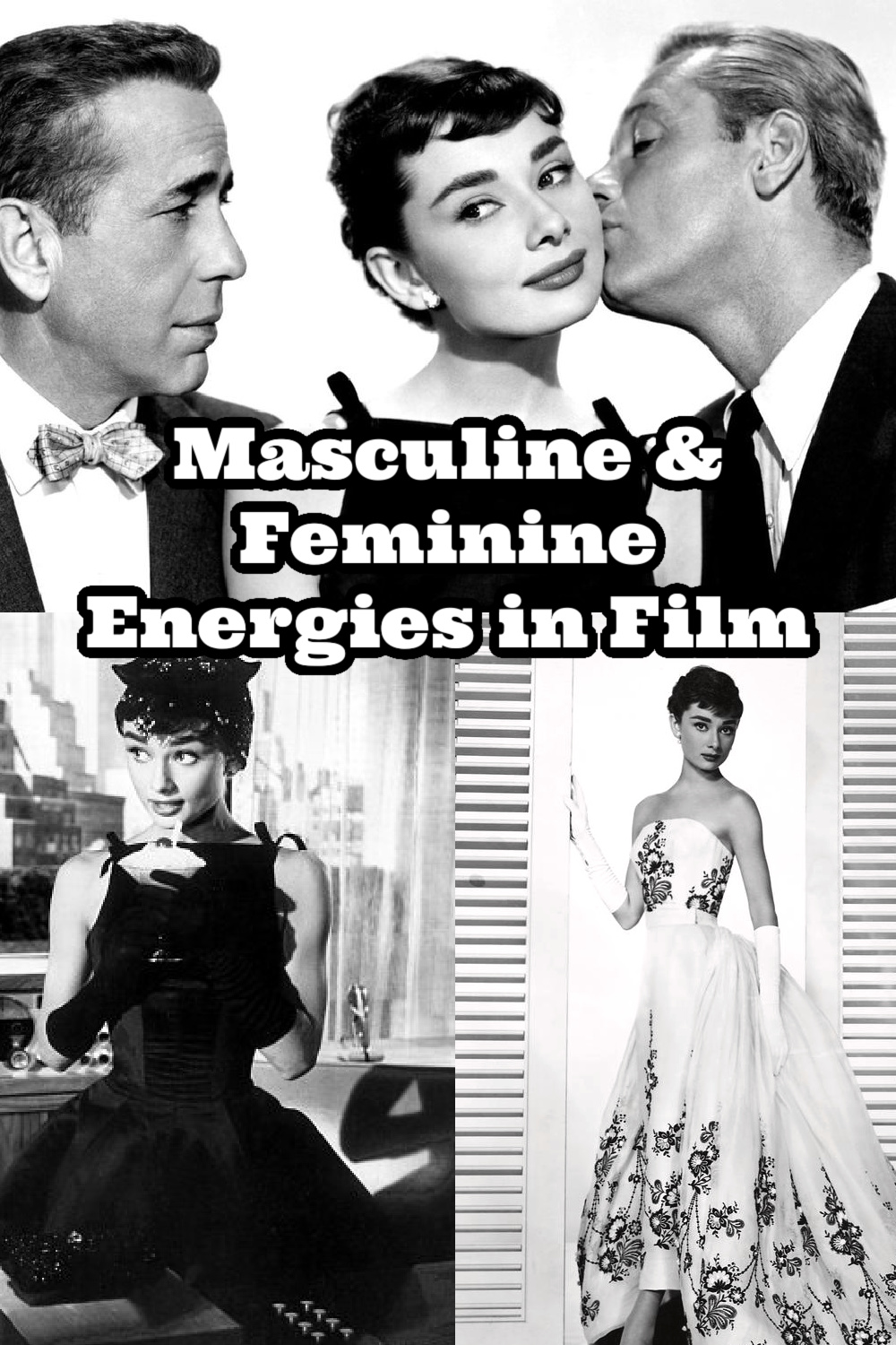 Feminine Radiance is Irresistible | Femininity in Film | Sabrina w/ Audrey Hepburn & Humphrey Bogart