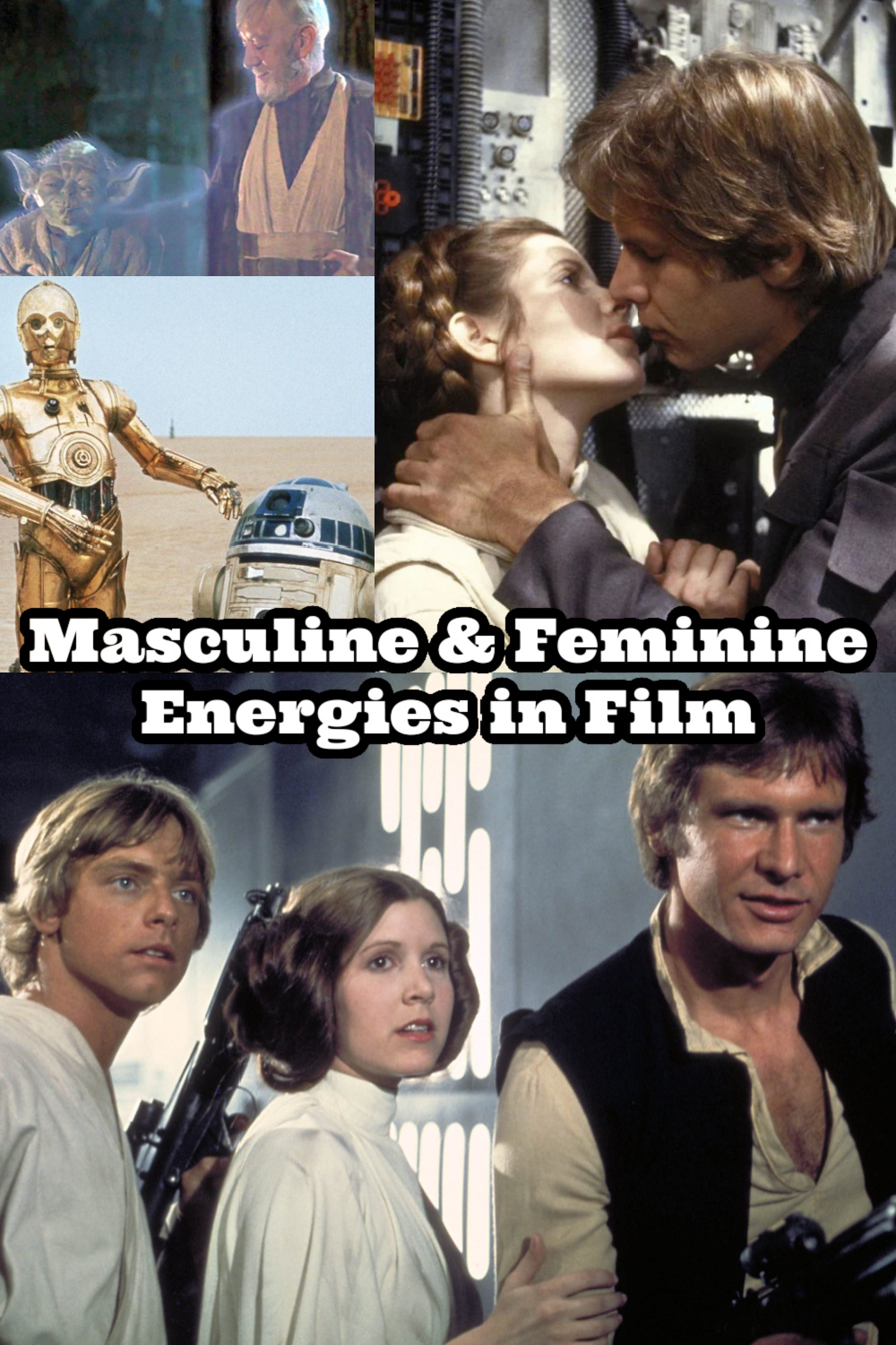 Feminine & Masculine Energy in Relationships | Star Wars Han & Leia | How a Man Knows He Found the One