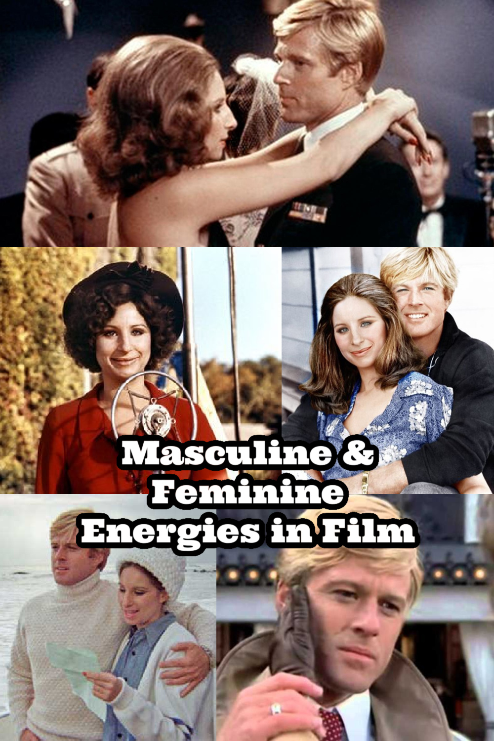 the way we were film review, wounded masculine energy, wounded masculine energy in a female, wounded feminine energy, wounded feminine energy in a man, feminine leadership vs masculine leadership, masculine vs feminine leadership, why women try to control men, toxic masculinity in women, wounded masculine energy in a woman, feminine and masculine energy in relationships, understanding masculine and feminine energy, sexual polarity in relationships, sexual polarity, sexual polarity masculine feminine, law of polarity in relationships, how to create polarity in relationships, masculine and feminine examples, Everyday starlet, sarah blodgett,