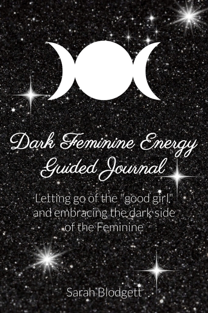 Dark Feminine Energy, Dark Feminine Energy Guided Journal, Dark Feminine Energy Archetypes, Sarah Blodgett, Inner child self help, woman’s health, journal writing self help, emotional mental health, new age mysticism, spiritual self help, self help new age religion, inner child healing workbook, inner child healing journal, Shadow Work Journal, Divine Feminine Energy, Divine Feminine Energy Archetypes, Femininity, new age spirituality, self help journal for women, spirituality journal, Everyday starlet, 