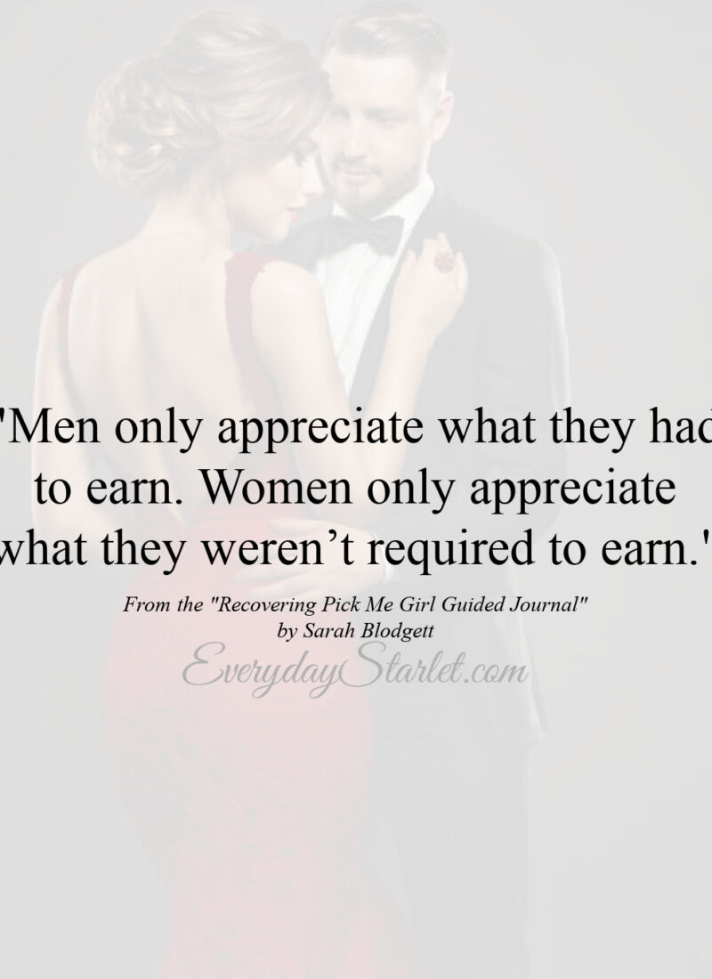 Men Only Appreciate What They Had to Earn