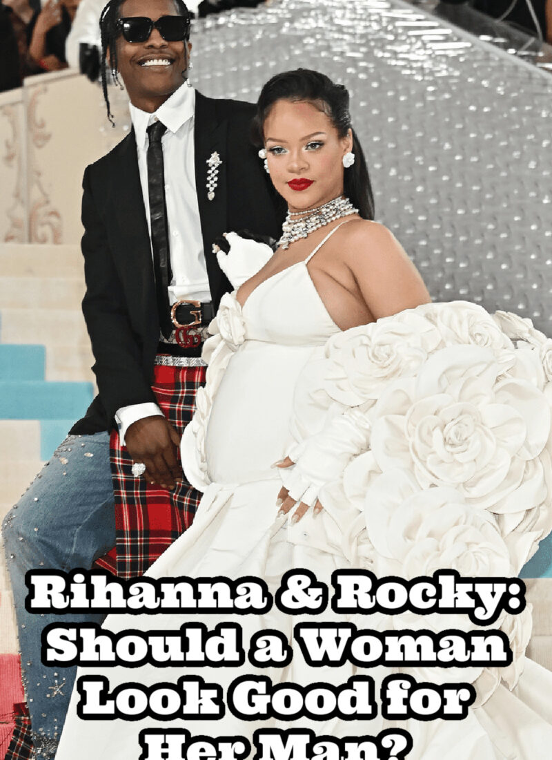 Rihanna & ASAP Rocky Relationship | Should a Woman Look Good for Her Man? | Friend Zone Benefits