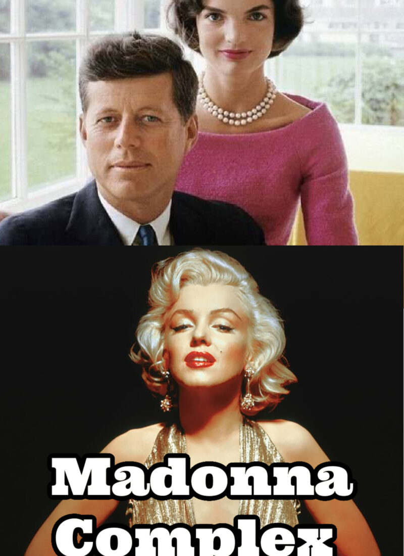 JFK: Jackie vs Marilyn | Madonna Complex | Stop Being the Cool Girl | Father Wounds in Daughters